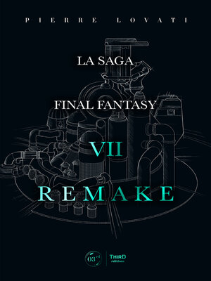 cover image of La saga Final Fantasy VII Remake
